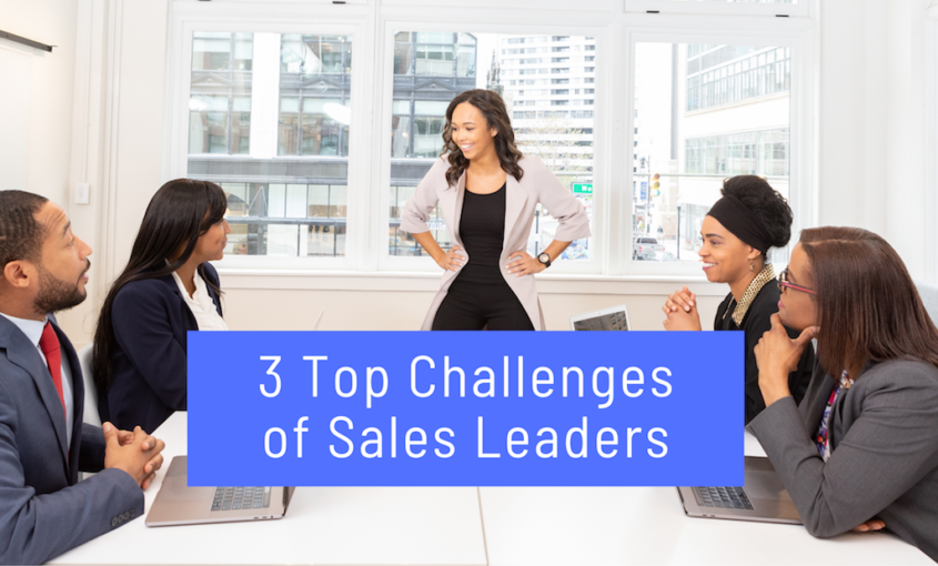 3 Top Challenges Of Sales Leaders