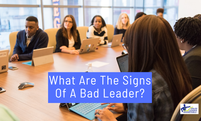 What Are The Signs Of A Bad Leader?