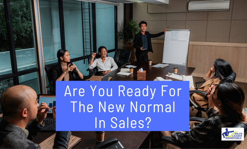 Are You Ready For The New Normal In Sales?