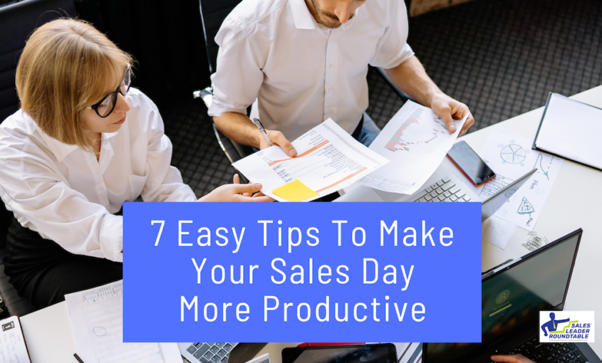 7 Easy Tips To Make Your Sales Day More Productive