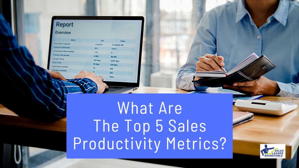 What Are The Top 5 Sales Productivity Metrics?