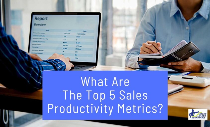 What Are The Top 5 Sales Productivity Metrics?